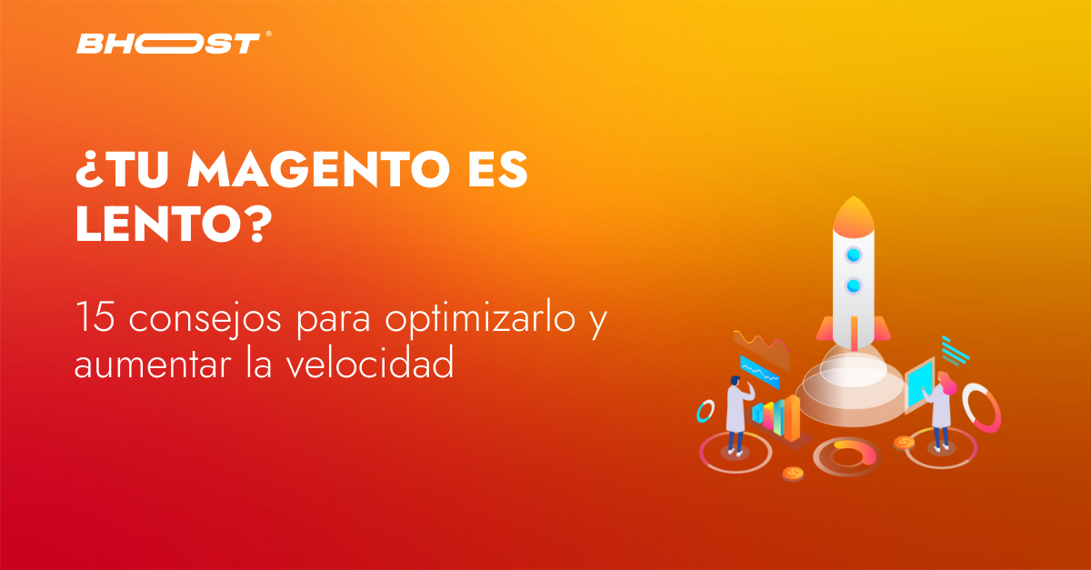 Immagine ¿Tu Magento es lento? 15 consejos para optimizarlo y aumentar la velocidad
